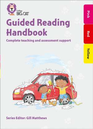 Guided Reading Handbook Pink to Yellow de Catherine Casey