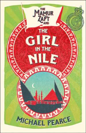 The Mamur Zapt and the Girl in Nile de Michael Pearce