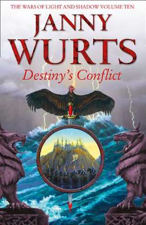 Destiny's Conflict: Book Two of Sword of the Canon (the Wars of Light and Shadow, Book 10) de Janny Wurts