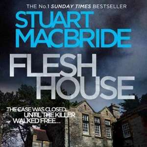 Flesh House de Stuart MacBride