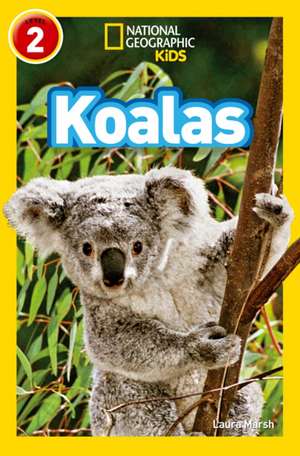 NAT GEO READER - KOALAS de Laura Marsh