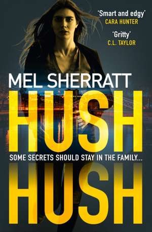 Sherratt, M: Hush Hush de Mel Sherratt