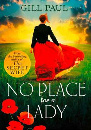 No Place for a Lady de Gill Paul