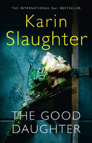 GOOD DAUGHTER IN ONLY PB de KARIN SLAUGHTER