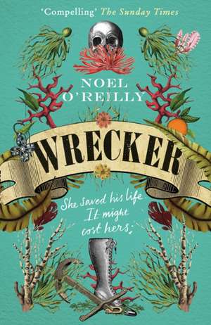 Wrecker de Noel O'Reilly