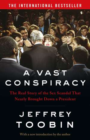 A Vast Conspiracy de Jeffrey Toobin