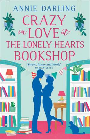 Crazy in Love at the Lonely Hearts Bookshop de Annie Darling