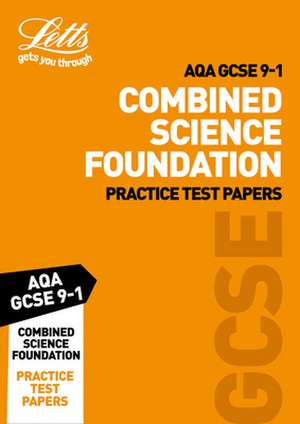 Letts GCSE 9-1 Revision Success - Aqa GCSE Combined Science Foundation Practice Test Papers de Letts Gcse