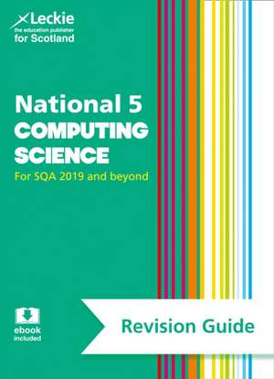 Leckie: National 5 Computing Science Revision Guide de Leckie