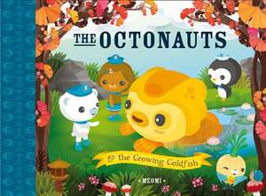 The Octonauts and the Growing Goldfish de Meomi