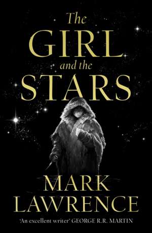 The Girl and the Stars de Mark Lawrence