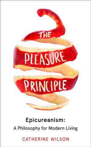 The Pleasure Principle de Catherine Wilson