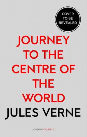 Verne, J: Journey to the Centre of the Earth de Jules Verne