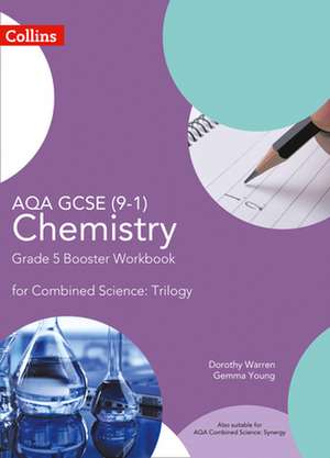 Collins GCSE Science - Aqa GCSE 9-1 Chemistry for Combined Science Grade 5 Booster Workbook de Collins Gcse