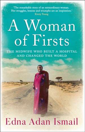 A Woman of Firsts de Edna Adan Ismail