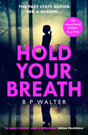 Hold Your Breath de B P Walter