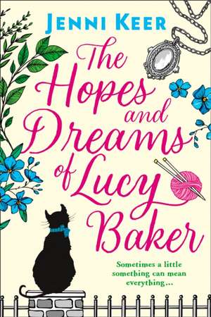 The Hopes and Dreams of Lucy Baker de Jenni Keer