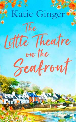 The Little Theatre on the Seafront de Katie Ginger