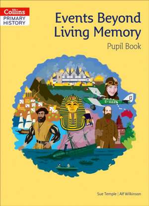 Events Beyond Living Memory Pupil Book de Alf Wilkinson