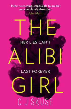 The Alibi Girl de C. J. Skuse