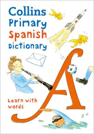 Primary Spanish Dictionary de Collins Dictionaries