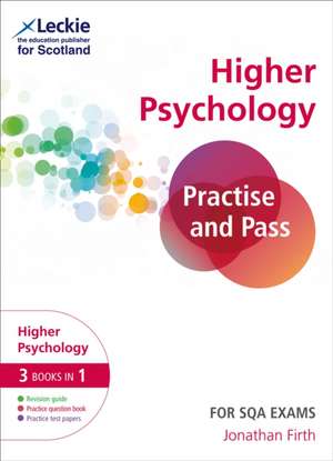 Practise and Pass Higher Psychology Revision Guide for New 2019 Exams de Jonathan Firth