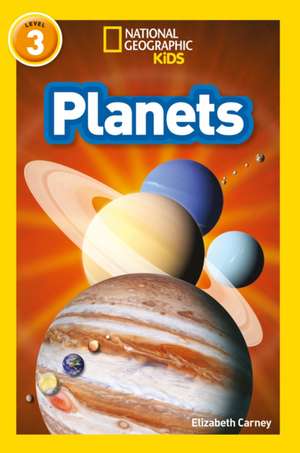 NAT GEO READER: PLANETS de Elizabeth Carney