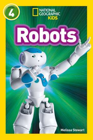 NAT GEO READER: ROBOTS de Melissa Stewart