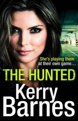 The Hunted de Kerry Barnes