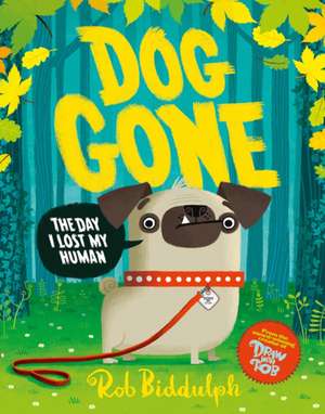 DOG GONE PB de Rob Biddulph