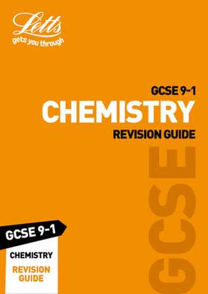 Letts GCSE 9-1 Revision Success - GCSE 9-1 Chemistry Revision Guide de Letts Gcse