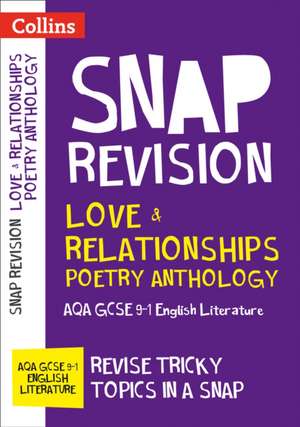 AQA Poetry Anthology Love and Relationships Revision Guide de Collins GCSE