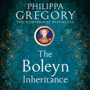 Gregory, P: The Boleyn Inheritance de Philippa Gregory