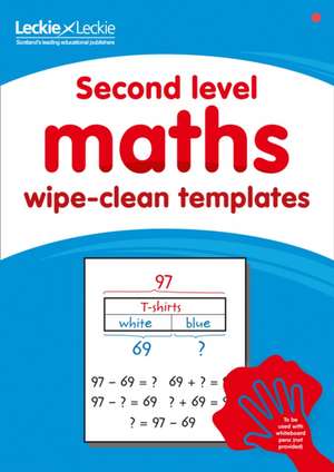 Second Level Wipe-Clean Maths Templates for CfE Primary Maths de Leckie