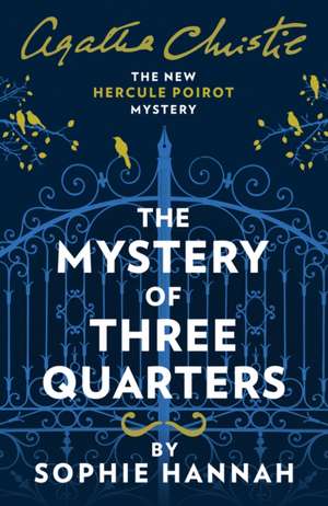 MYSTERY OF THREE QUARTERS PB de SOPHIE HANNAH