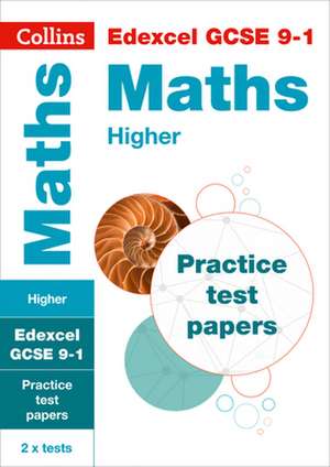 Edexcel GCSE 9-1 Maths Higher Practice Papers de Collins Gcse