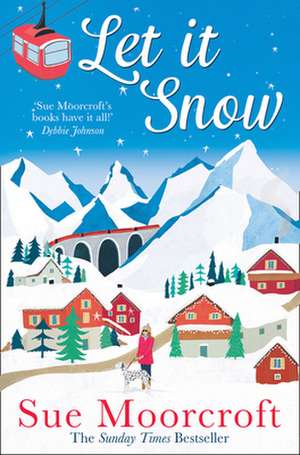 Let It Snow de Sue Moorcroft