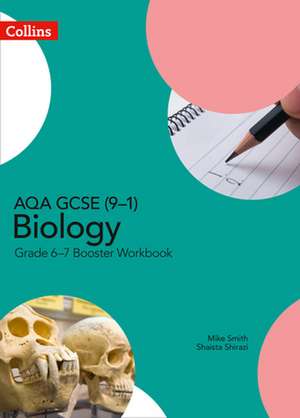 GCSE Science 9-1 - Aqa GCSE (9-1) Biology Grade 6-7 Booster Workbook de Mike Smith