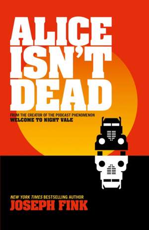 Alice Isn't Dead de Joseph Fink