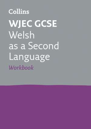 WJEC GCSE Welsh as a Second Language Workbook de Collins Gcse