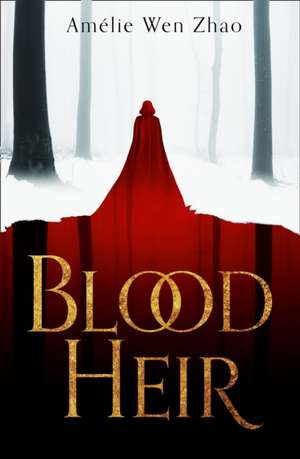 Blood Heir de Amélie Wen Zhao