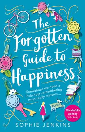 The Forgotten Guide to Happiness de Sophie Jenkins