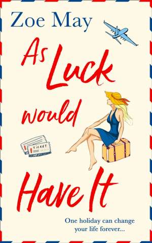 As Luck Would Have It de Zoe May