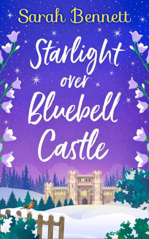 Starlight Over Bluebell Castle de Sarah Bennett