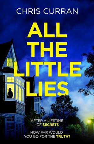 All the Little Lies de Chris Curran