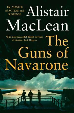 The Guns of Navarone de Alistair Maclean