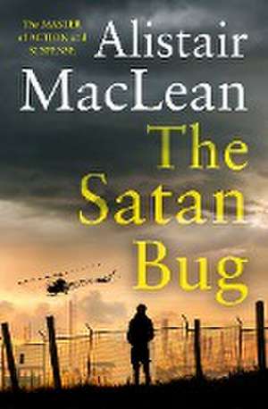 The Satan Bug de Alistair Maclean