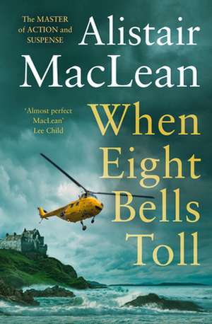 When Eight Bells Toll de Alistair Maclean