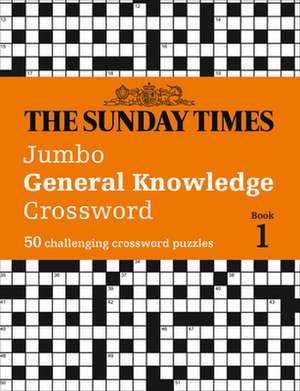 The Sunday Times Jumbo General Knowledge Crossword de The Times Mind Games