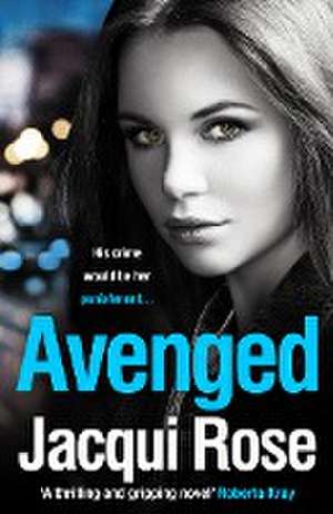 AVENGED de Jacqui Rose